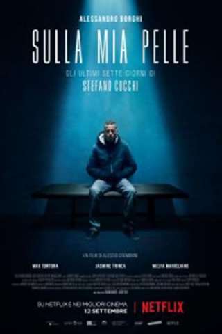 Sulla mia pelle streaming