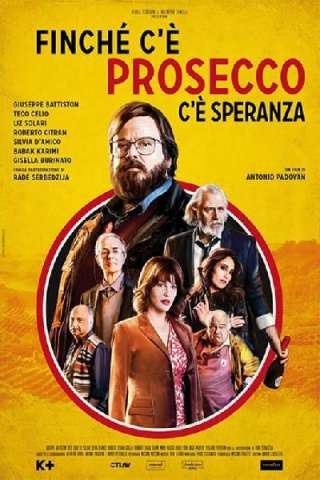 Finchè c'è prosecco c'è speranza streaming