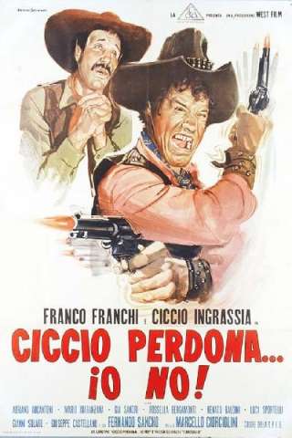Ciccio perdona... io no! streaming