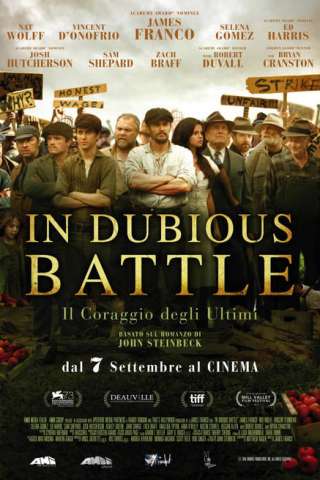 In Dubious Battle - Il coraggio degli ultimi streaming