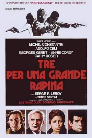 Tre per una grande rapina streaming
