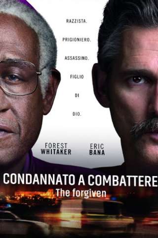 Condannato a combattere - The Forgiven streaming