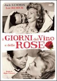 I giorni del vino e delle rose streaming