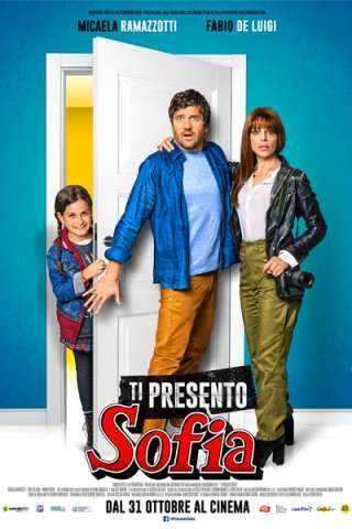 Ti presento Sofia streaming