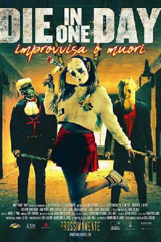 Die In One Day - Improvvisa o Muori streaming