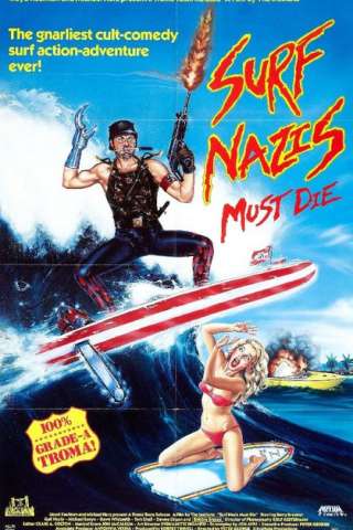 Surf Nazis Must Die streaming