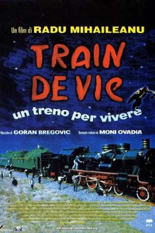 Train de vie - Un treno per vivere streaming