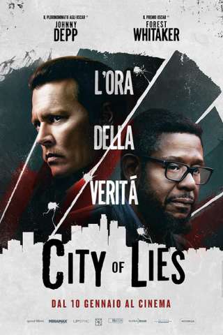 City of Lies - L'ora della verità streaming