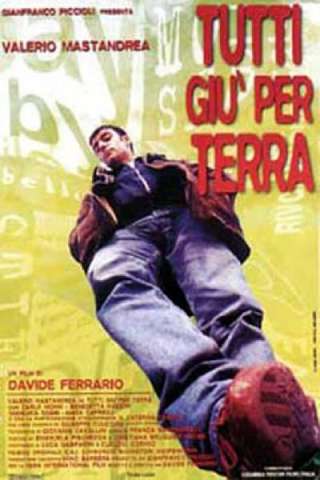 Tutti giù per terra streaming