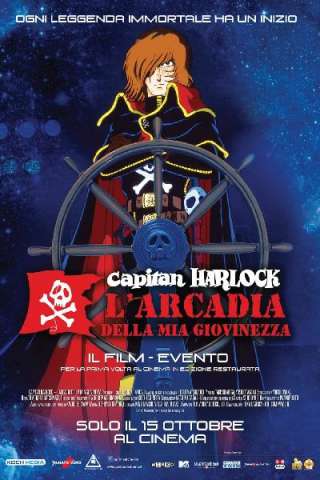 Capitan Harlock: L'Arcadia della mia giovinezza streaming