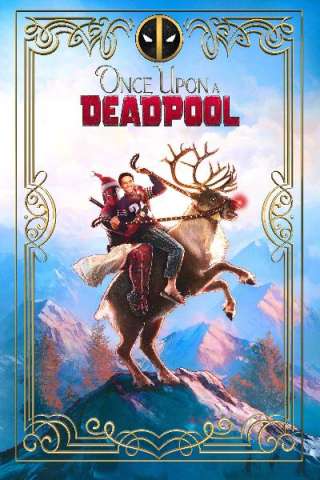 C'era una volta Deadpool streaming