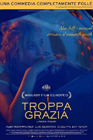 Troppa grazia streaming