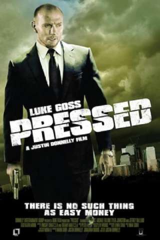 Pressed - Soldi pericolosi streaming