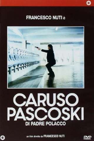 Caruso Pascoski - Di Padre Polacco streaming