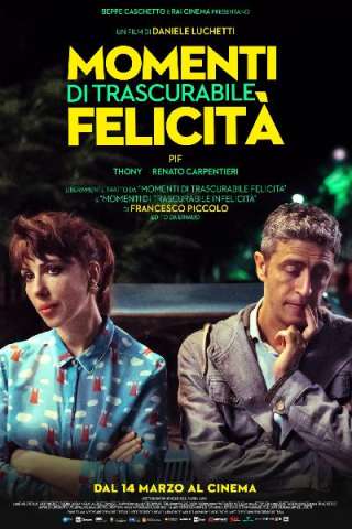 Momenti di trascurabile felicità streaming