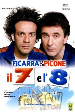 Il 7 e l'8 streaming