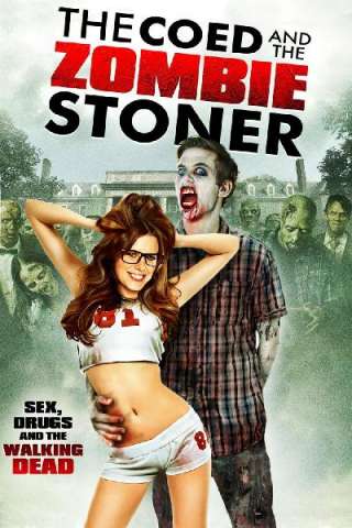 The Coed and the Zombie Stoner streaming