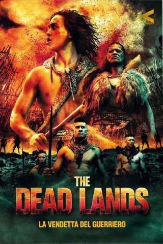 The Dead Lands - La vendetta del guerriero streaming