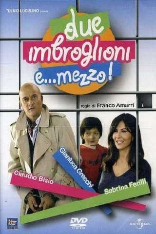 Due imbroglioni...e mezzo! streaming
