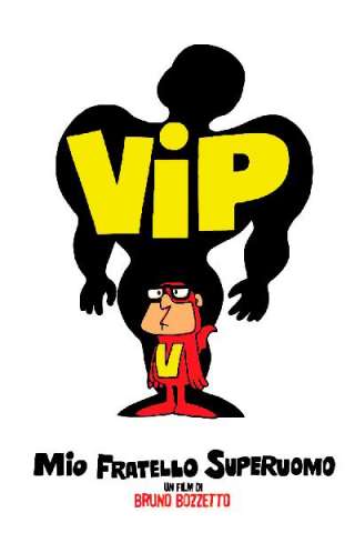 Vip, mio fratello superuomo streaming