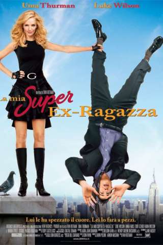La mia super ex-ragazza streaming