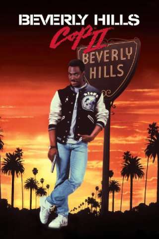 Beverly Hills Cop 2 - Un piedipiatti a Beverly Hills 2 streaming