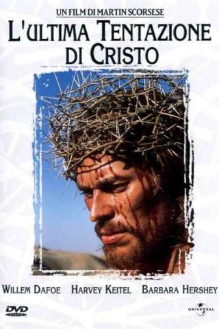 L'ultima tentazione di Cristo streaming