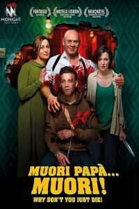 Muori papà... muori! streaming