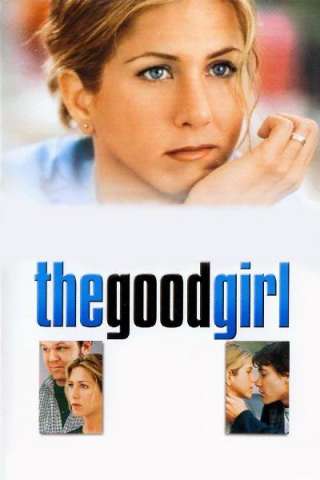 The Good Girl streaming