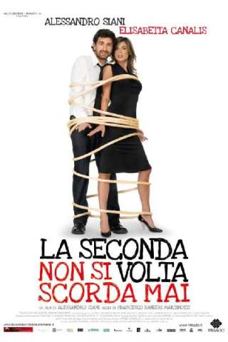 La seconda volta non si scorda mai streaming