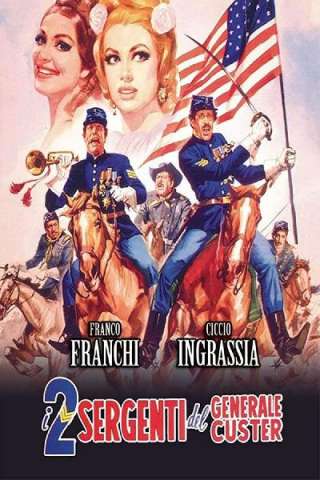 I due sergenti del generale Custer streaming