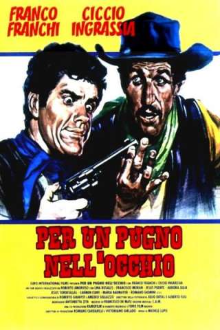 Per un pugno nell'occhio streaming