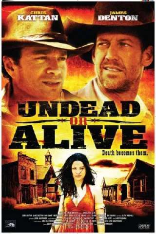 Undead or Alive - Mezzi vivi e mezzi morti streaming