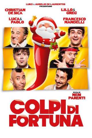 Colpi di fortuna streaming