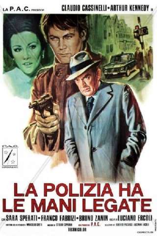 La polizia ha le mani legate streaming