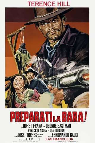 Preparati la bara! streaming