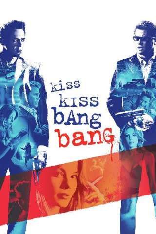 Kiss Kiss Bang Bang streaming
