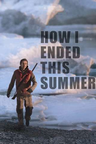 How I Ended This Summer streaming