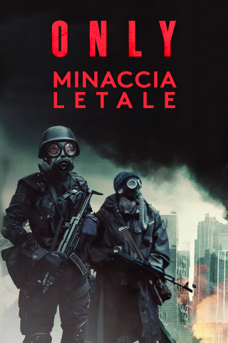 Only - Minaccia Letale streaming
