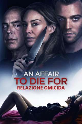 Relazione Omicida - An Affair to Die For streaming