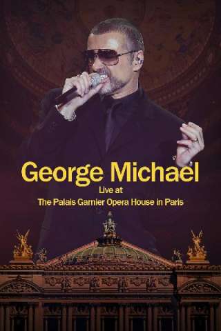 George Michael: Live at The Palais Garnier Opera House in Paris streaming