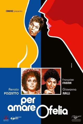 Per amare Ofelia streaming