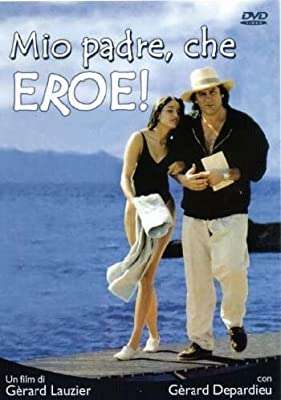 Mio padre, che eroe! streaming