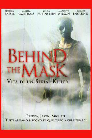 Behind the Mask - Vita di un serial killer streaming