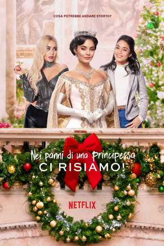 Nei panni di una principessa: Ci risiamo! streaming