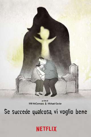 Se succede qualcosa, vi voglio bene [CORTO] streaming