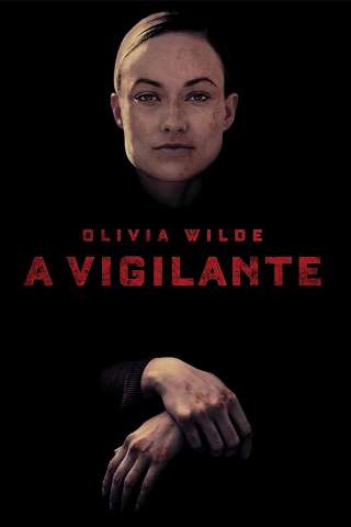 A Vigilante streaming