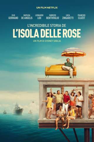L'incredibile storia dell'isola delle rose streaming