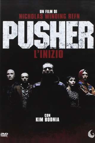 Pusher - L'inizio streaming