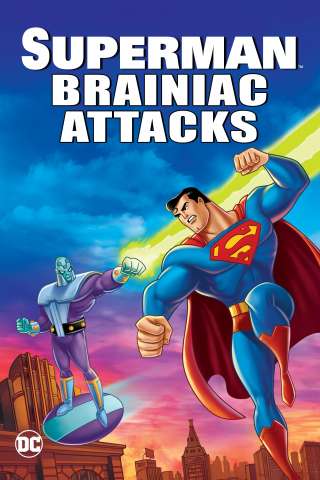 Superman: Brainiac Attacks streaming